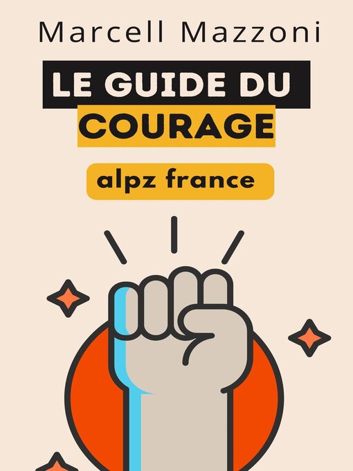 Title details for Le Guide Du Courage by Alpz France - Wait list
